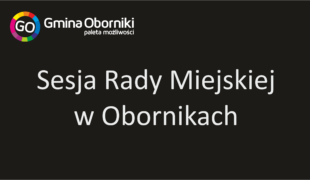 Sesja nadzwyczajna nr XXXV Rady Miejskiej w Obornikach