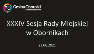 XXXIV Sesja Rady Miejskiej w Obornikach