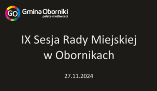 IX Sesja Rady Miejskiej w Obornikach