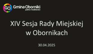 XIV Sesja Rady Miejskiej w Obornikach