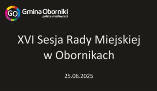 XVI Sesja Rady Miejskiej w Obornikach