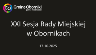 XXI Sesja nadzwyczajna Rady Miejskiej w Obornikach