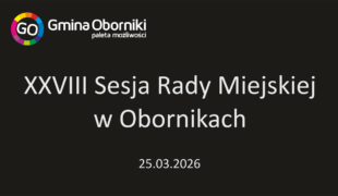 XXVIII Sesja Rady Miejskiej w Obornikach