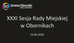 XXXI Sesja Rady Miejskiej w Obornikach